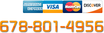 Call us: 678-801-4956. Major credit cards accepted